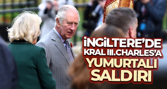 İngiltere'de Kral III. Charles'a yumurtalı saldırı