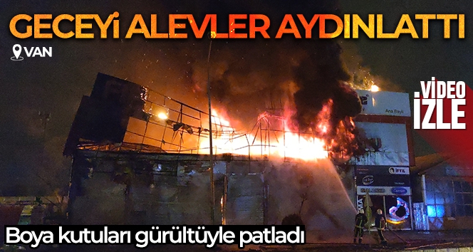 İş yeri alev alev yandı: Gürültüyle patlayan boya kutuları panik oluşturdu