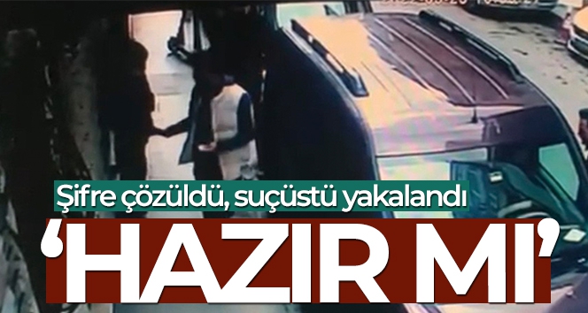 İstanbul'da 'Hazır mı' şifresini çözen polis torbacıyı suçüstü yakaladı
