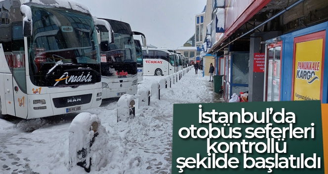 İstanbul'da şehirlerarası otobüs seferleri kontrollü olarak başladı