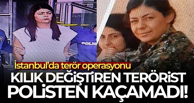 İstanbul'da terör operasyonu: Kılık değiştiren kadın terörist havalimanında yakalandı