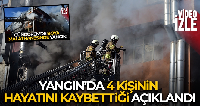 İstanbul Valiliği, Güngören'deki yangında yabancı uyruklu 4 işçinin hayatını kaybettiğini açıkladı