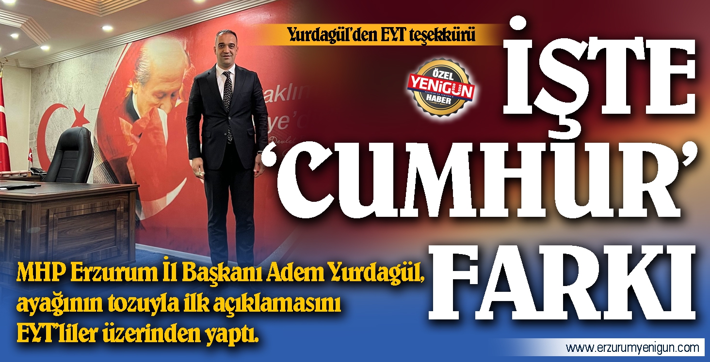 İŞTE ‘CUMHUR’ FARKI