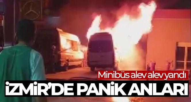 İzmir'de panik anları: Akaryakıt istasyonunun yanında bulunan minibüs alev alev yandı