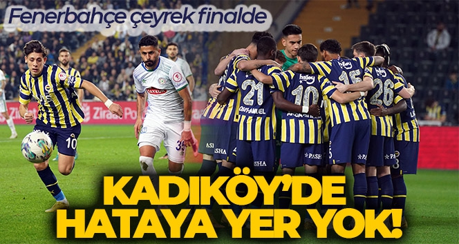 Kadıköy'de hataya izin vermediler! Fenerbahçe çeyrek finalde