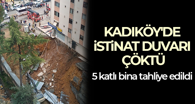 Kadıköy'de inşaatta istinat duvarının çökmesiyle göçük oluştu