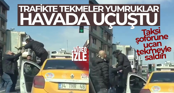 Kadıköy'de yol verme kavgasında taksi şoförüne uçan tekmeyle saldırı kamerada