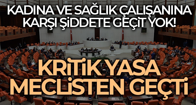 Kadına karşı şiddette cezaları arttıran kanun teklifi TBMM'de kabul edildi