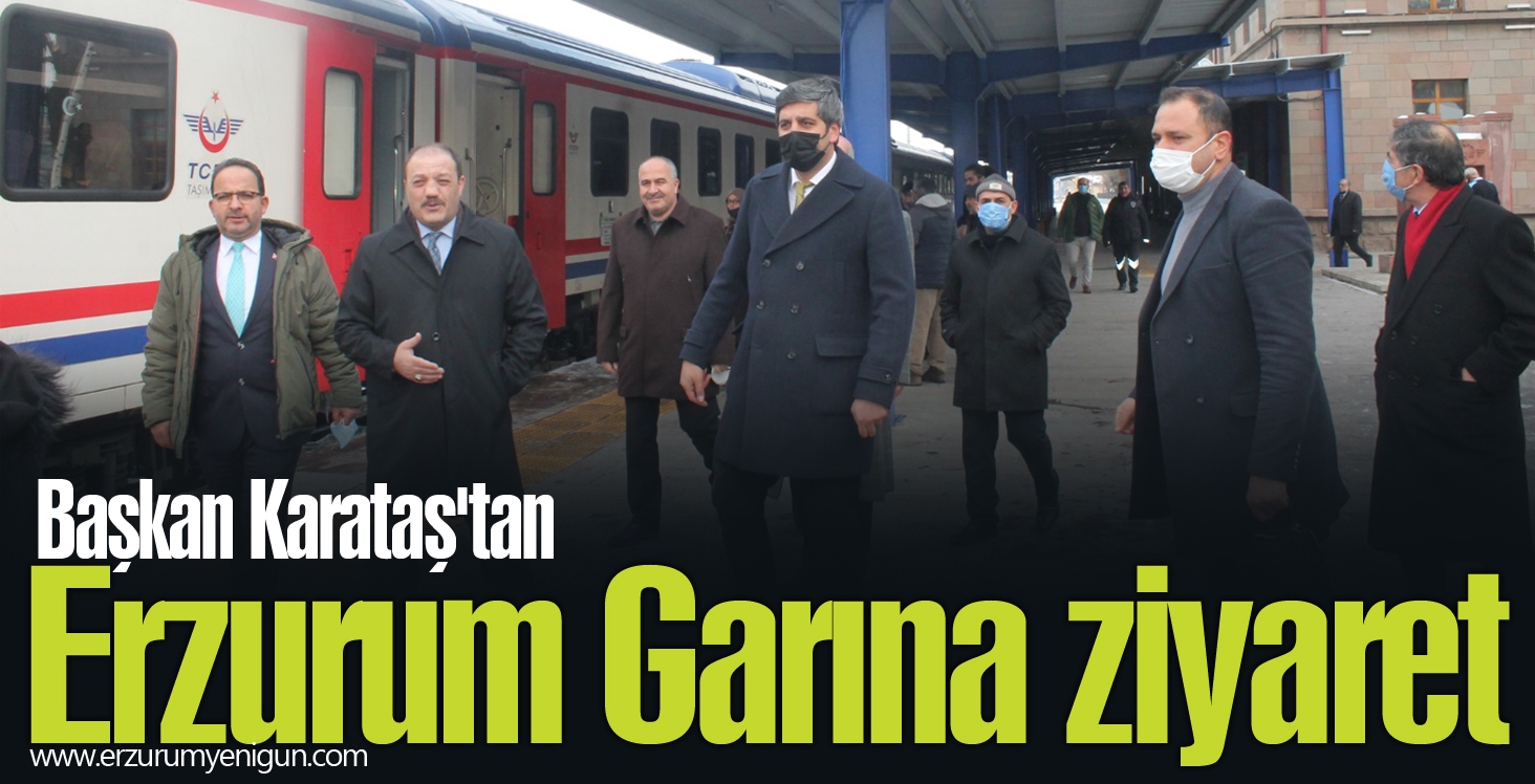 Karataş'tan Erzurum Garına ziyaret