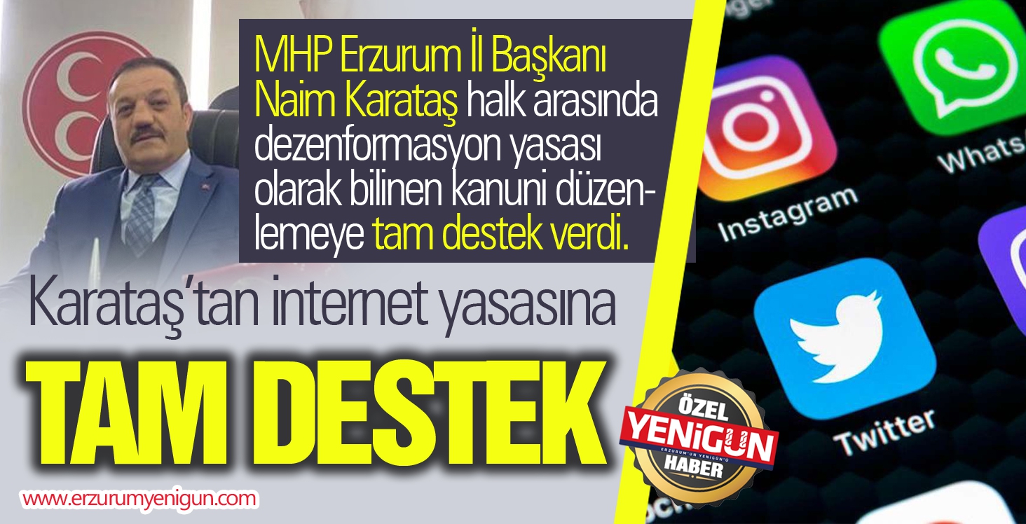 Karataş’tan internet yasasına tam destek