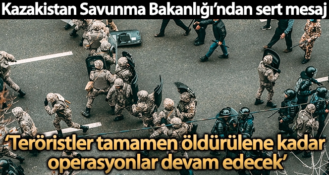 Kazakistan Savunma Bakanlığı: “Teröristler tamamen öldürülene kadar operasyonlar devam edecek”