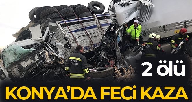 Konya'da tır ile kamyon kafa kafaya çarpıştı: 2 ölü, 1 yaralı