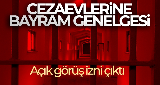 Kurban Bayramında cezaevlerinde açık görüş yapılacak