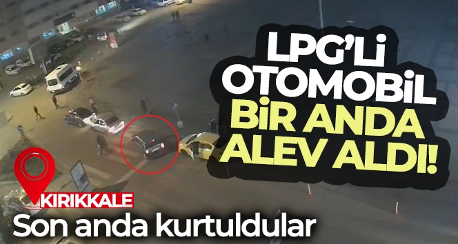 LPG'li otomobil bir anda alev aldı, son anda kaçtıkları anlar kameraya yansıdı