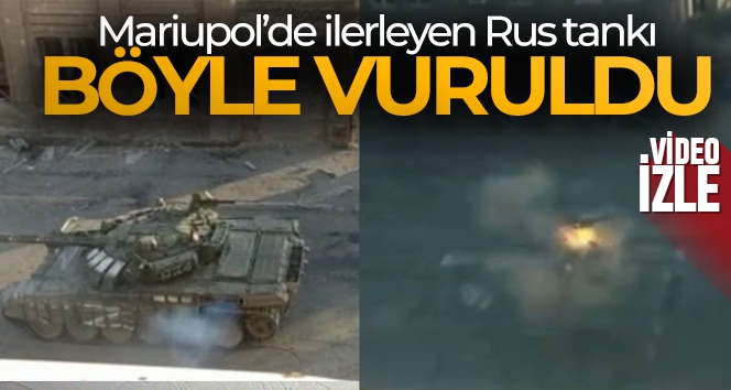 Mariupol'de ilerleyen Rus tankı el tipi tanksavar ile vuruldu