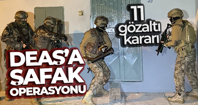 Mersin'de yılbaşı öncesi DEAŞ'a şafak operasyonu: 11 gözaltı kararı