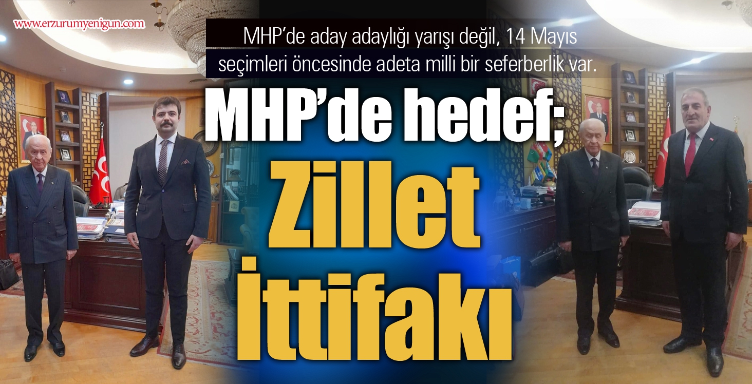 MHP’de hedef; Zillet İttifakı 