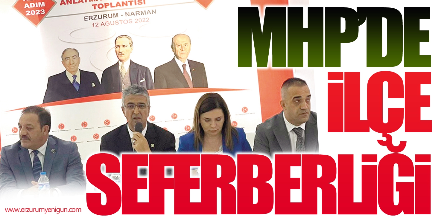 MHP’de ilçe seferberliği