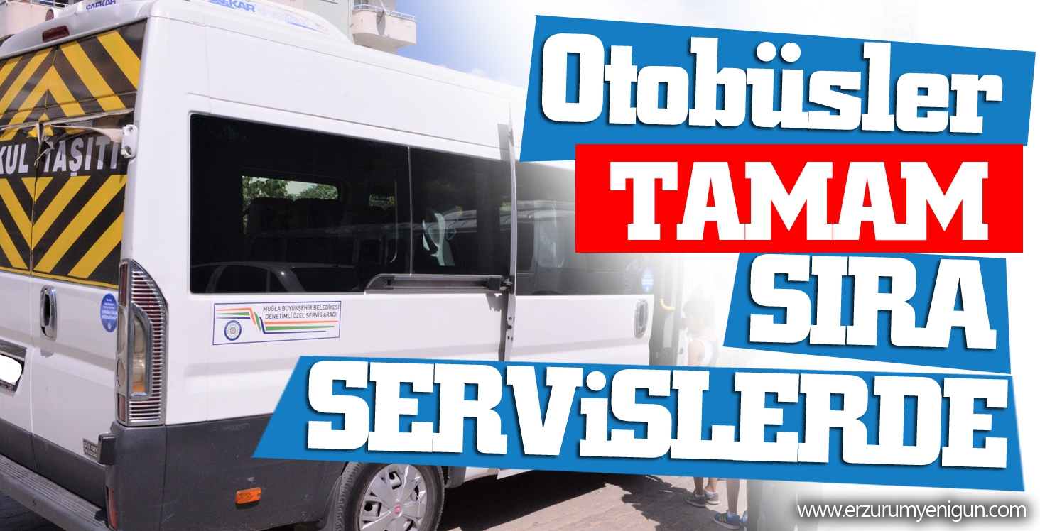 Otobüsler tamam, sıra servislerde