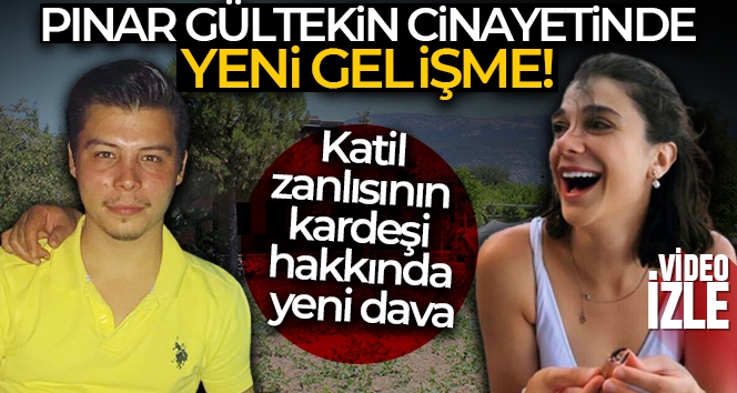 Pınar Gültekin cinayetinde yeni gelişme