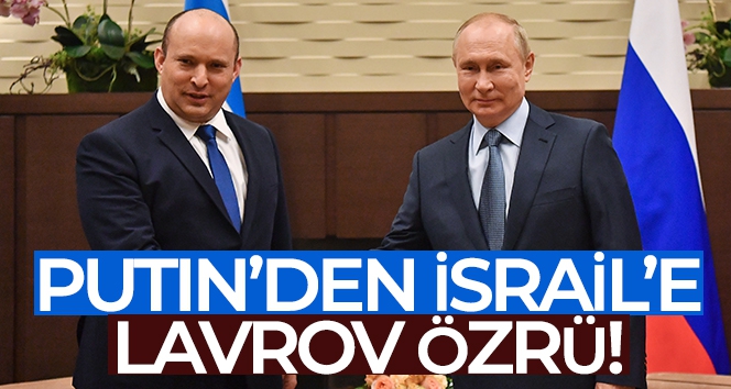 Putin, Lavrov'un sözleri için İsrail'den özür diledi