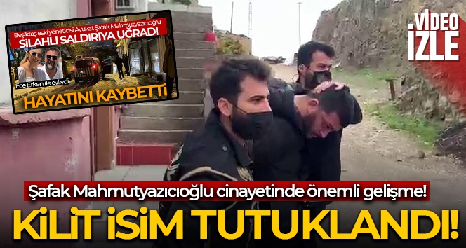 Şafak Mahmutyazıcıoğlu cinayetinde iki şüpheliden biri tutuklandı