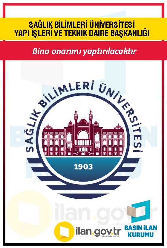 SAĞLIK BİLİMLERİ ÜNİVERSİTESİ YAPI İŞLERİ VE TEKNİK DAİRE BAŞKANLIĞI 