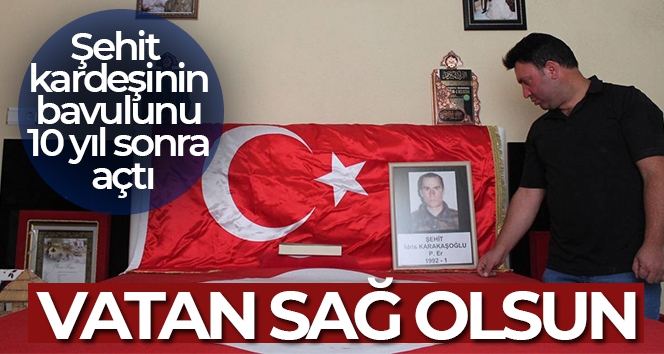 Şehit kardeşinin bavulunu 10 yıl sonra açtı