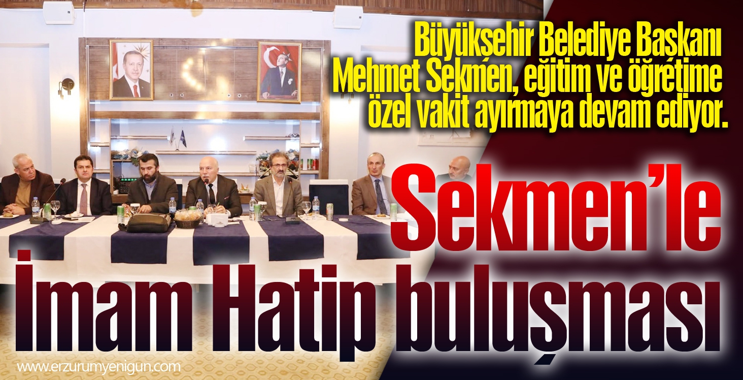 Sekmen’le İmam Hatip buluşması