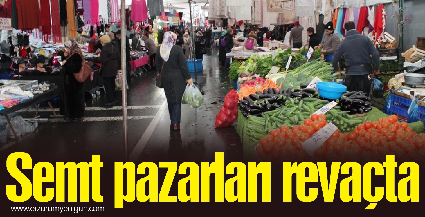 Semt pazarları revaçta 