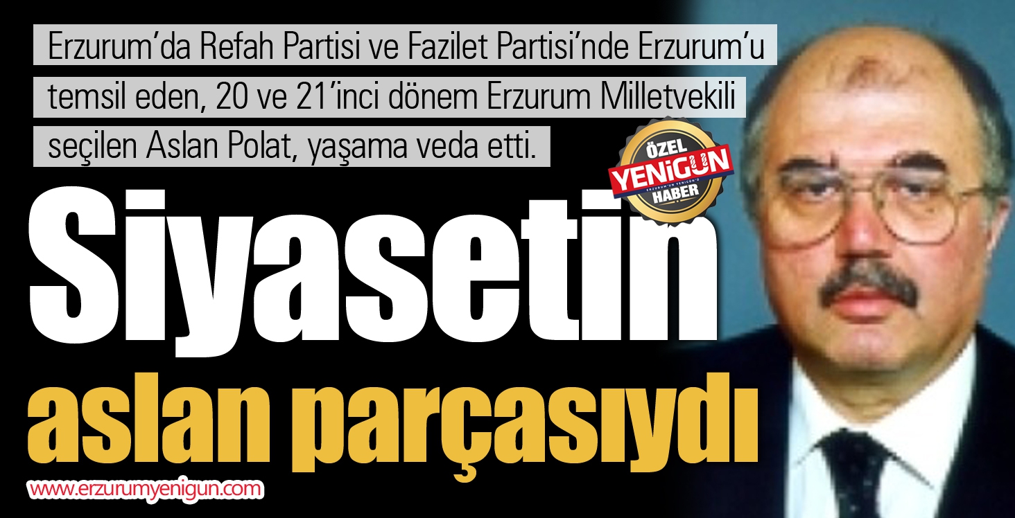 Siyasetin aslan parçasıydı