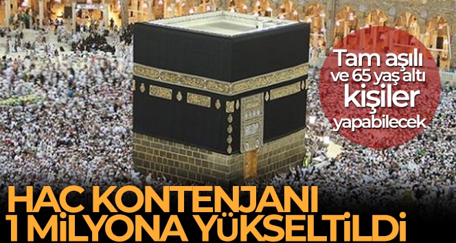 Suudi Arabistan Hac kontenjanını 1 milyona yükseltti