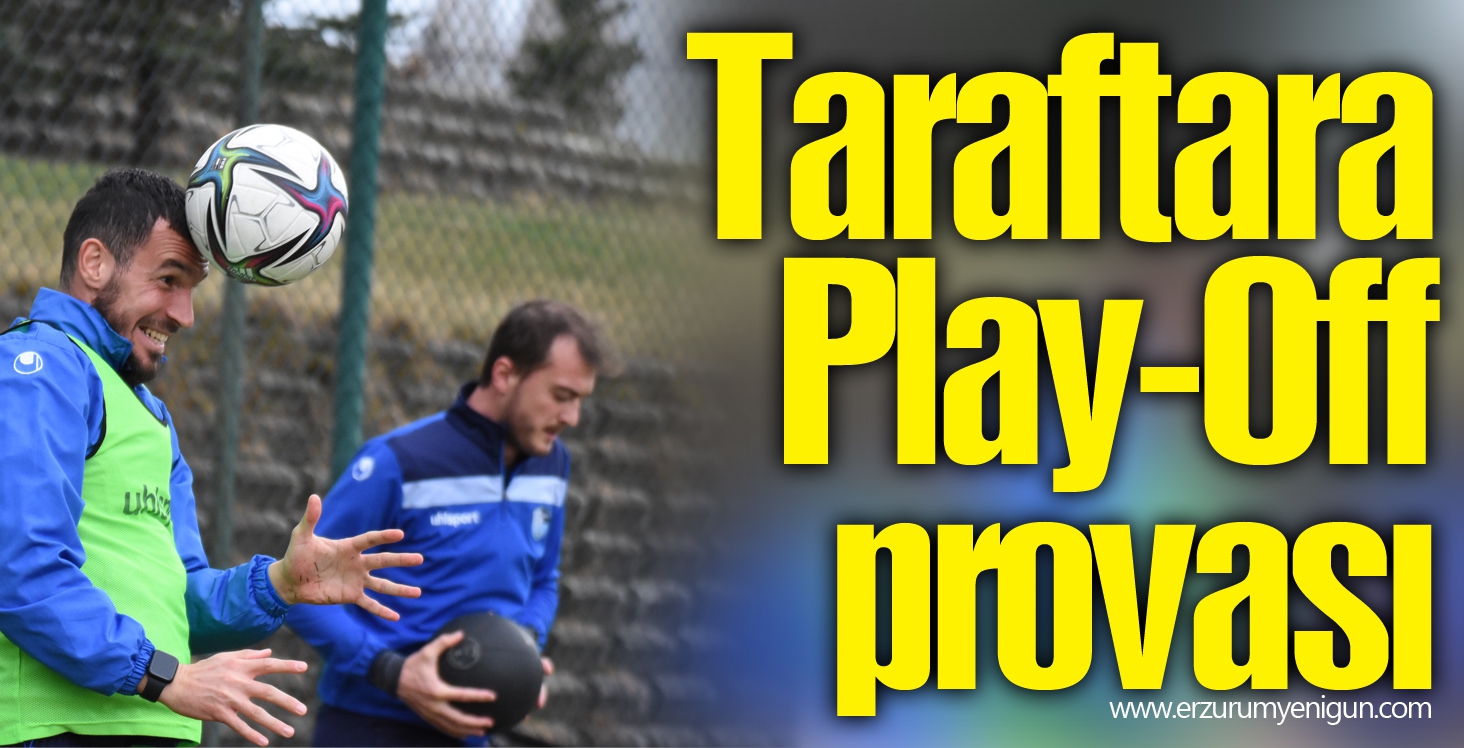 Taraftara Play-Off provası 