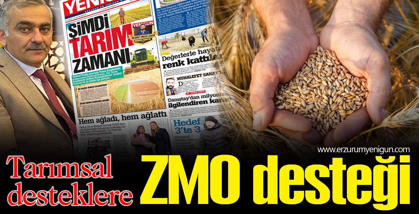 Tarımsal desteklere ZMO desteği 