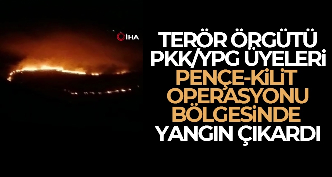 Terör örgütü PKK/YPG üyeleri Pençe-Kilit Operasyonu bölgesinde yangın çıkardı