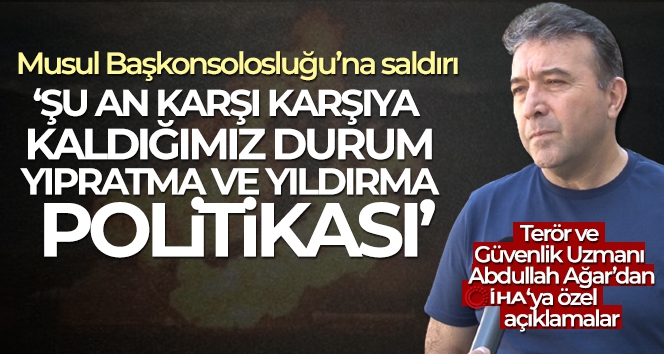 Terör ve Güvenlik Uzmanı Ağar: 'Şu an karşı karşıya kaldığımız durum, yıpratma ve yıldırma politikası'