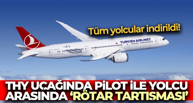 THY uçağında pilot ile yolcu arasında 'rötar tartışması'