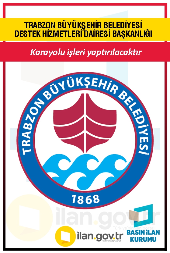 TRABZON BÜYÜKŞEHİR BELEDİYESİ DESTEK HİZMETLERİ DAİRESİ BAŞKANLIĞI 