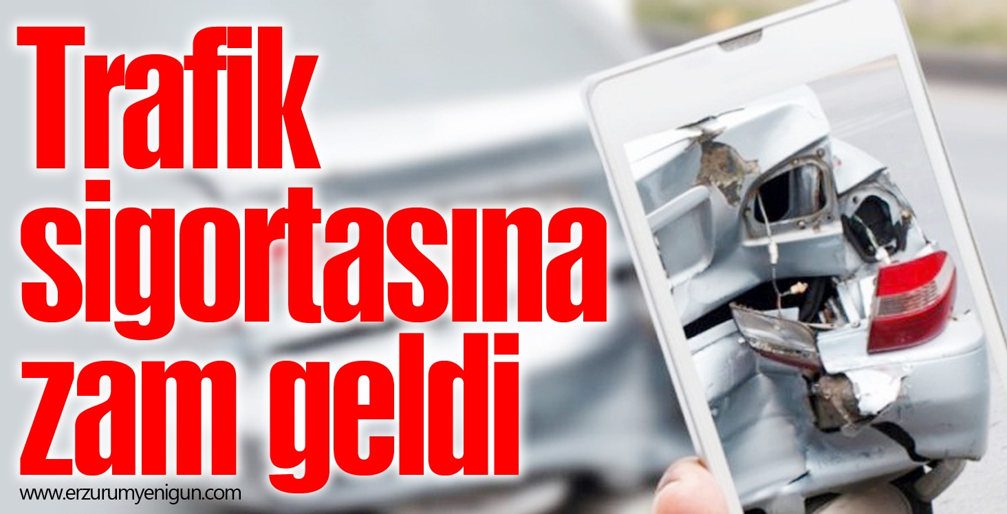 Trafik sigortasına zam geldi