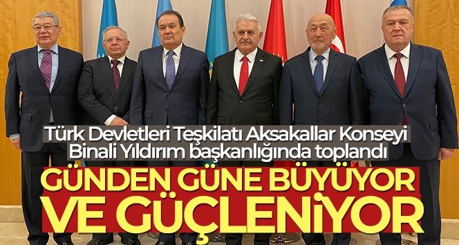 Türk Devletleri Teşkilatı Aksakallar Konseyi Binali Yıldırım başkanlığında toplandı