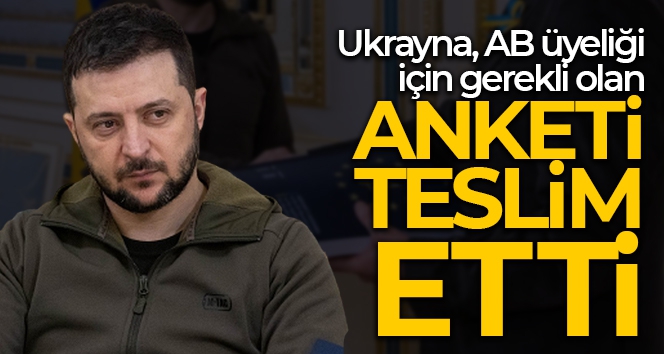 Ukrayna, AB üyeliği için gerekli olan anketi teslim etti