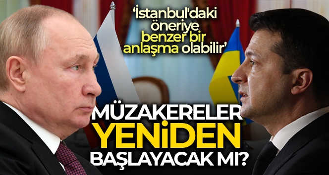 Ukrayna-Rusya müzakereleri yeniden başlayabilir