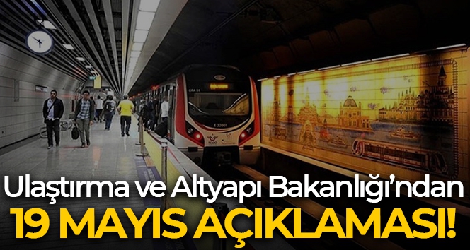 Ulaştırma ve Altyapı Bakanlığı açıkladı