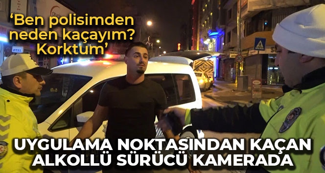 Uygulama noktasından kaçan alkollü sürücü kamerada