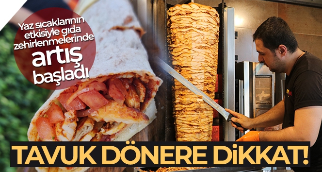 Uzmanlardan tavuk döner uyarısı