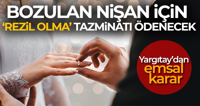 Yargıtay'dan nişanlı kız için 'küçük düşme' tazminatı kararı