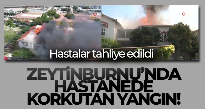 Zeytinburnu Balıklı Rum Hastanesi'nde yangın!